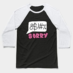 Sorry Baseball T-Shirt